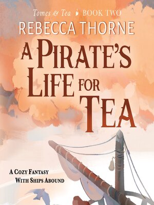 cover image of A Pirate's Life for Tea